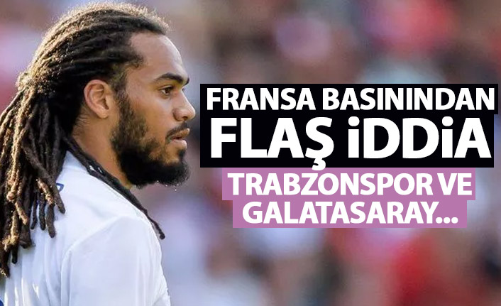 Fransa basınından flaş iddia! Trabzonspor ile Galatasaray onun için yarışıyor!