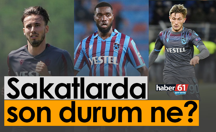 Trabzonspor’un sakatlarında son durum ne?