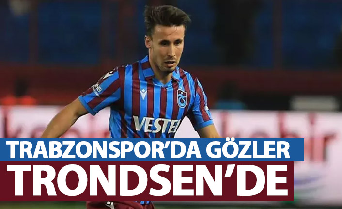 Trabzonspor’da Yabancı Sayısı 16’ya Çıktı: Trondsen’in Durumu Netleşiyor