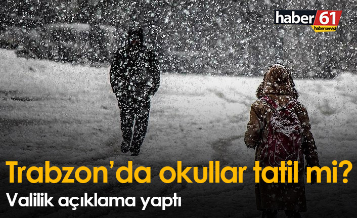 Trabzon’da okullar tatil mi? Açıklandı