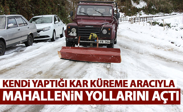 Kar küreme aracı yapıp mahallenin yollarını açtı