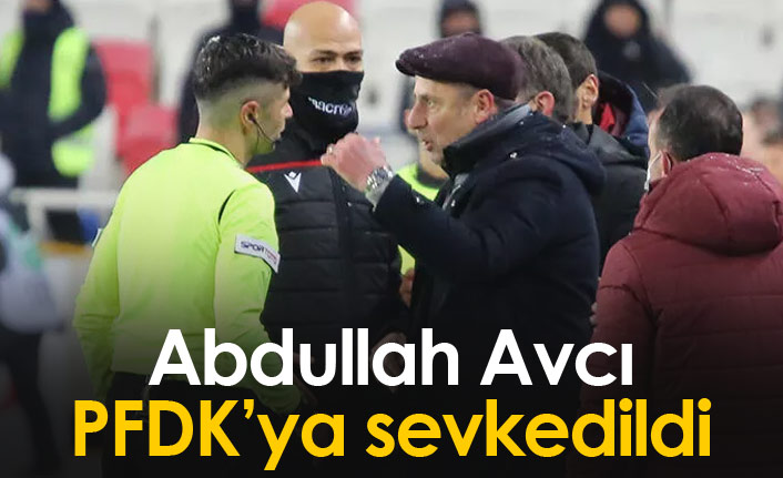 Abdullah Avcı PFDK'ya sevkedildi