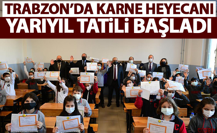 Trabzon'da karne heyecanı! Yarıyıl tatili başladı