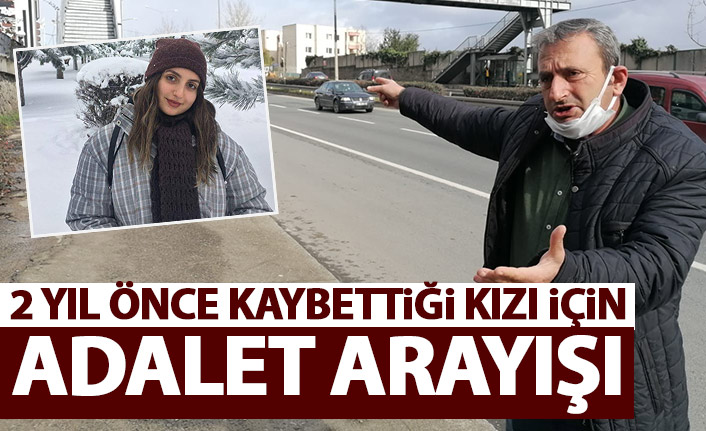 Trabzon'da trafik kazasında kızını kaybeden babanın adalet arayışı sürüyor