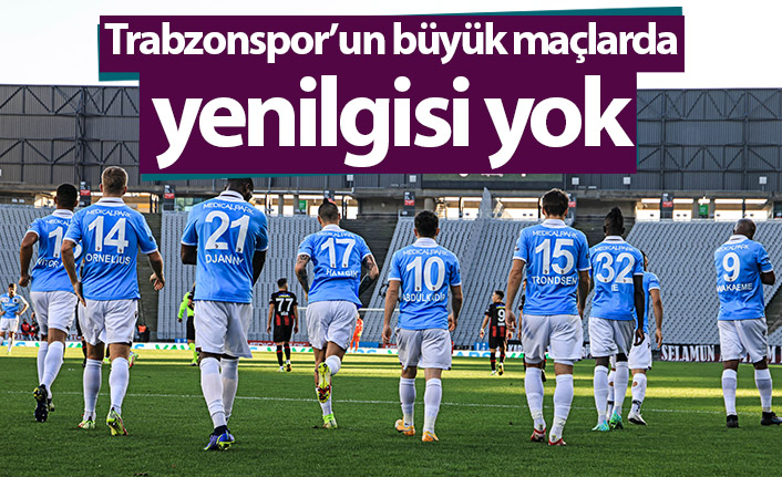 Trabzonspor'un büyük maçlarda yenilgisi yok