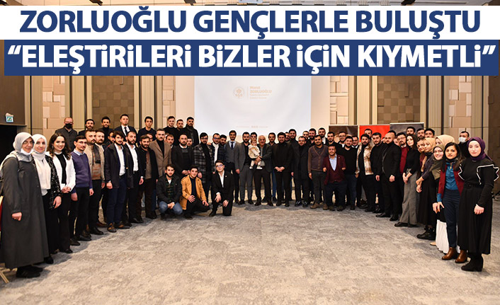 Zorluoğlu gençlerle buluştu