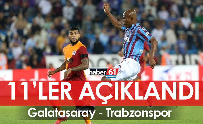 Galatasaray – Trabzonspor maçının 11’leri açıklandı
