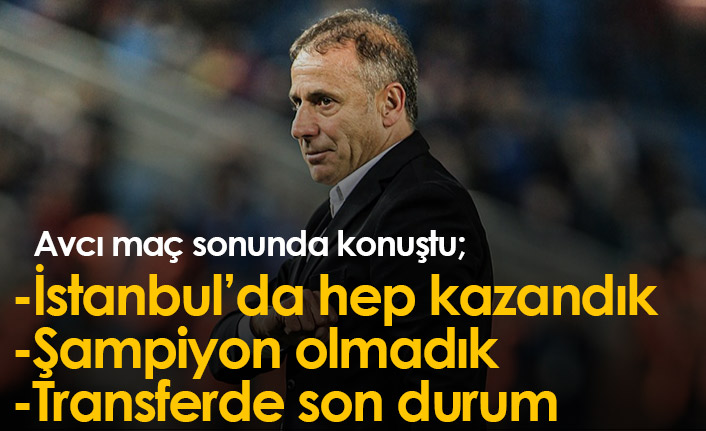 Abdullah Avcı: “Bugün şampiyon olmadık ama önemli bir adım attık”