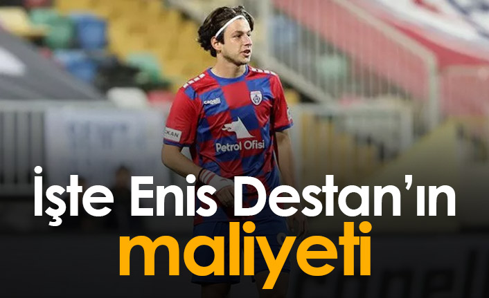 İşte Enis Destan transferinin maliyeti
