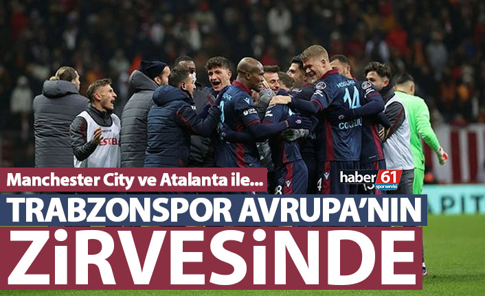 Trabzonspor Avrupa’da zirvede! Manchester City ve Atalanta ile yarışıyor