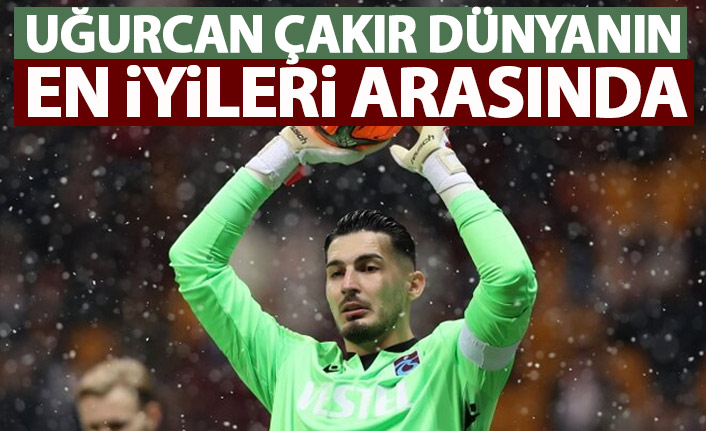 Süper Lig'in en değerlisi Uğurcan Çakır