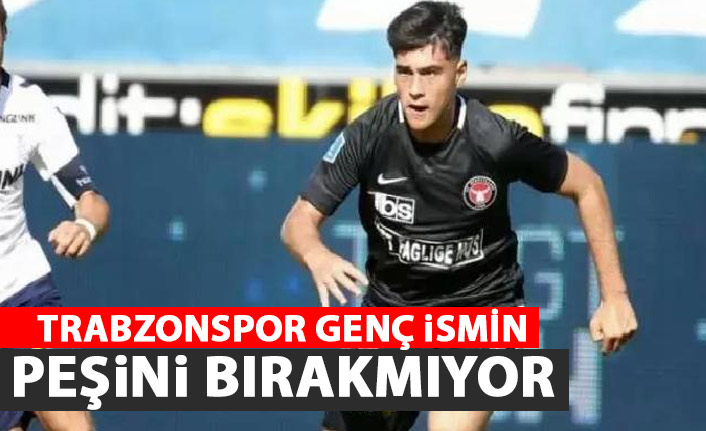 Trabzonspor genç ismi gündeminden düşürmüyor!