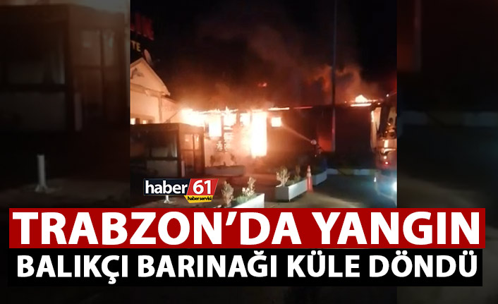 Trabzon'da balıkçı barınaklarında yangın!