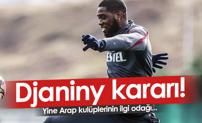 Trabzonspor'da Djaniny kararı! Teklifler geliyor...