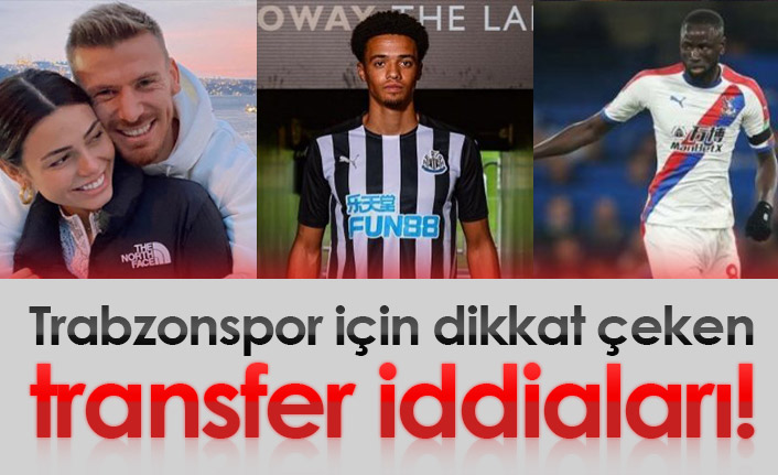Trabzonspor için günün transfer iddiaları - 03.02.2022