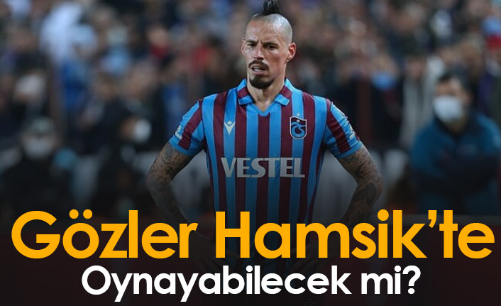 Hamsik oynayabilecek mi?