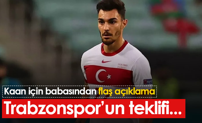 Kaan Ayhan'ın babasından Trabzonspor açıklaması!