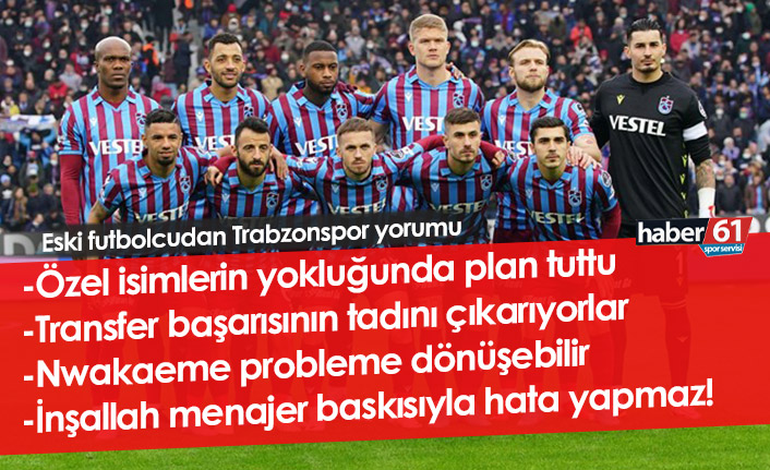 "Trabzonspor'da Nwakaeme probleme dönüşebilir"