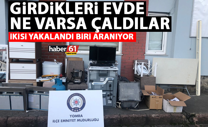 Trabzon’da girdikleri evde ne varsa çaldılar!