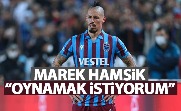 Hamsik'ten Abdullah Avcı'ya: Oynamak istiyorum
