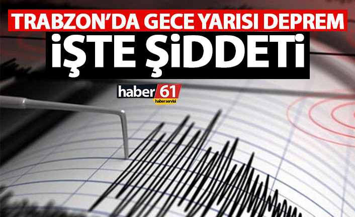 Trabzon’da gece saatlerinde 2.4 büyüklüğünde deprem