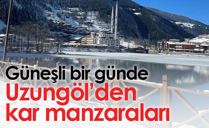 Güneşli bir günde Uzungöl’den kar manzaraları