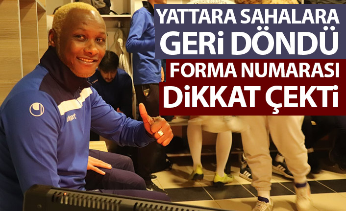 Yattara 5 yıl sonra sahalara döndü! Forma numarası dikkat çekti