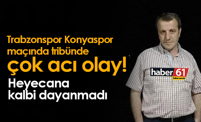 Trabzonspor maçında çok acı olay!