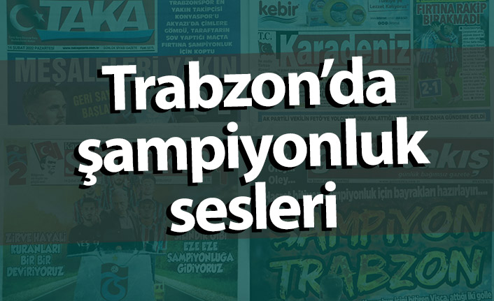 Trabzon'da şampiyonluk sesleri