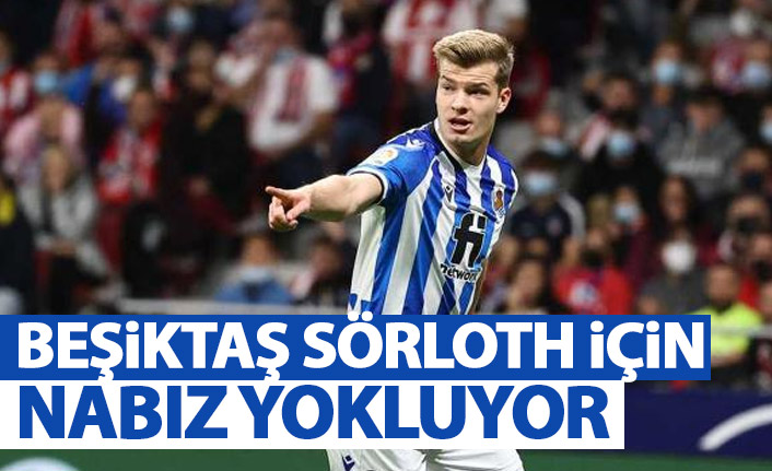 Beşiktaş Sörloth için nabız yokluyor