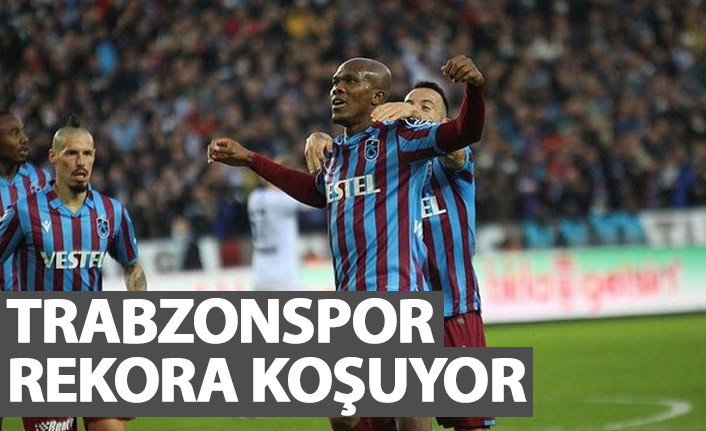 Trabzonspor rekora koşuyor