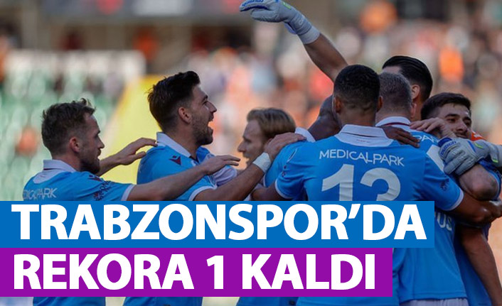Trabzonspor'da rekora 1 kaldı
