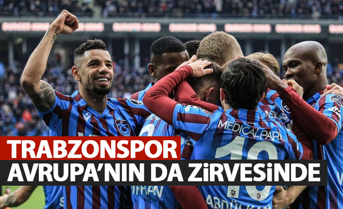 Trabzonspor Avrupa'nın da zirvesinde!