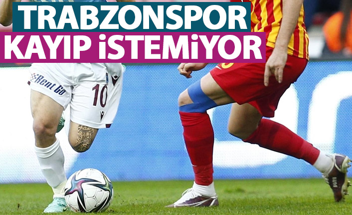 Trabzonspor Kayserispor karşısında kayıp istemiyor