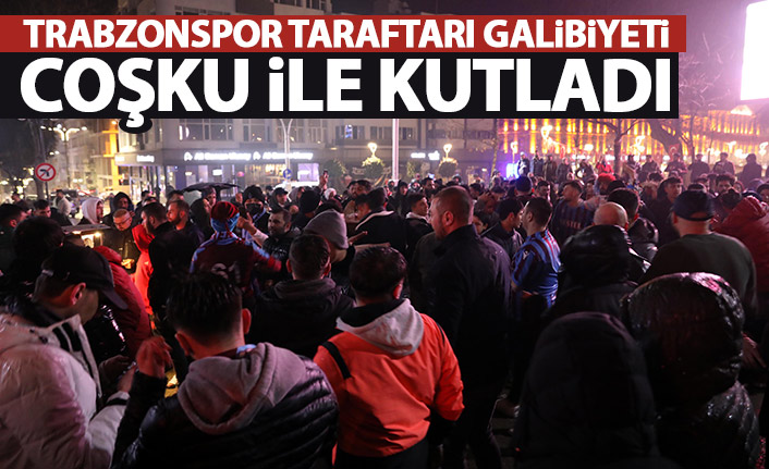 Trabzon sokaklarında Kaysersipor galibiyeti coşkusu yaşandı