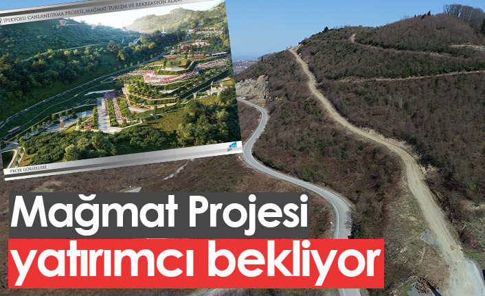 Trabzon'da Mağmat Boğazı yatırımcı bekliyor