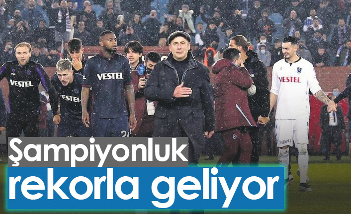 Trabzonspor'da şampiyonluk rekorla geliyor
