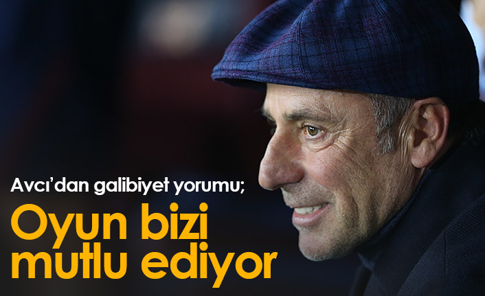 Avcı: Oyun bizi mutlu ediyor