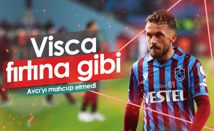 Visca fırtına gibi! Avcı'yı mahcup etmedi...