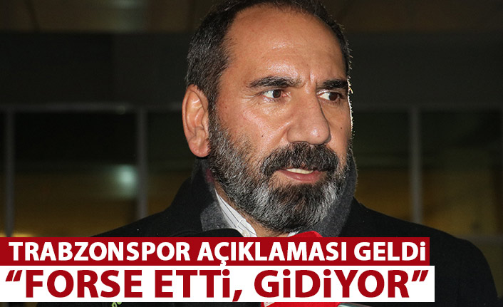 Sivasspor başkanından Trabzonspor açıklaması: Forse etti gidiyor