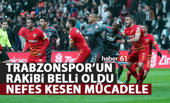 Ziraat Türkiye Kupası’nda yarı final eşleşti: Trabzonspor’un rakibi Kayserispor oldu