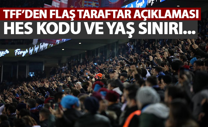 TFF'den flaş seyirci kararı! Hes kodu ve yaş sınırı...