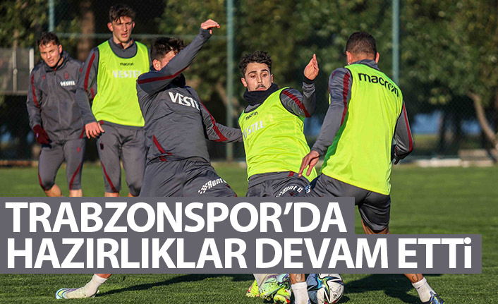 Trabzonspor, Fenerbahçe derbisi öncesi hazırlıklarını hızlandırdı
