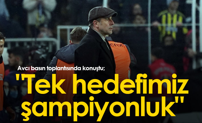 Avcı: Tek hedefimiz şampiyonluk