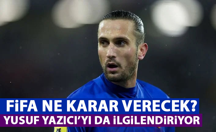 FİFA Rusya için ne karar verecek? Yusuf Yazıcı'yı da ilgilendiriyor