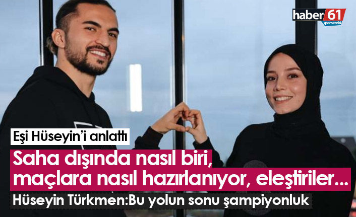 Hüseyin Türkmen'in bilinmeyenleri... Eşi onu anlattı