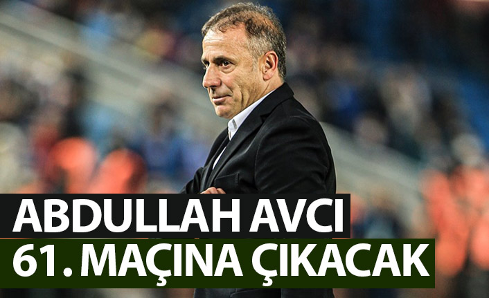 Abdullah Avcı 61'inci maçına çıkacak!