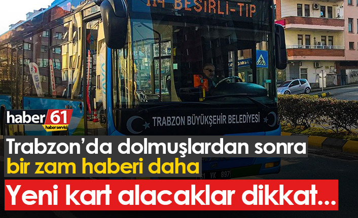 Trabzon’da otobüs kart ücretleri zamlandı!