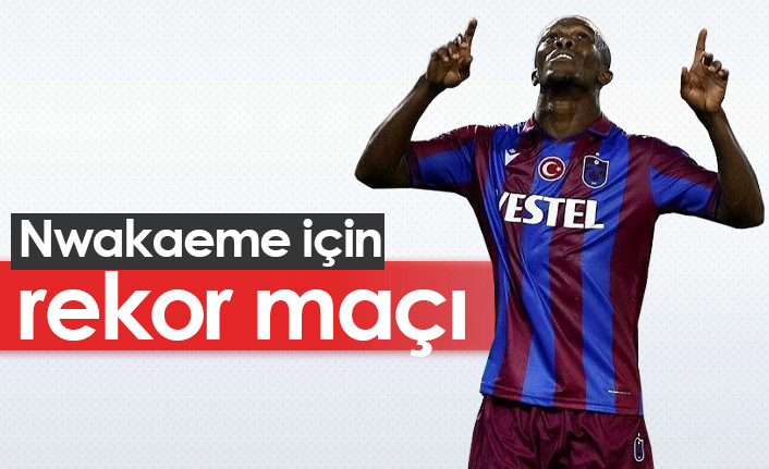 Nwakaeme için rekor maçı
