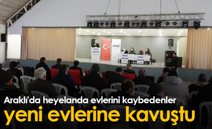 Araklı'da heyelanda evlerini kaybedenler yeni evlerine kavuştu